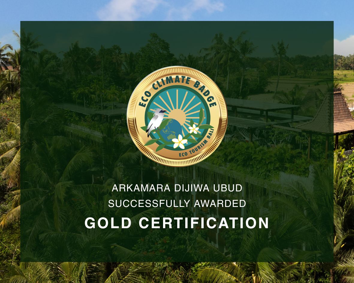 Arkamara Dijiwa Ubud Receives Gold Eco Climate Badge from Eco Tourism Bali for Outstanding Sustainability Commitment